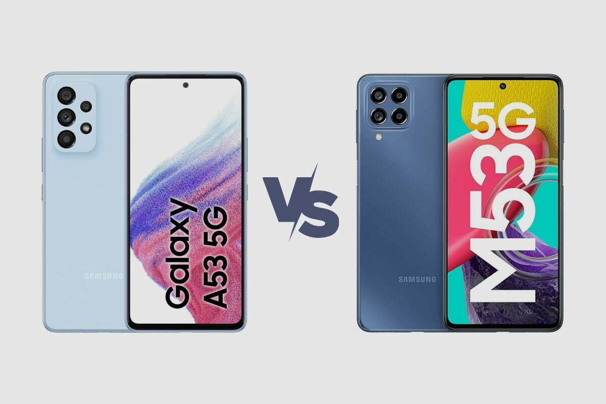 Is the Samsung Galaxy A53 Better than the Samsung Galaxy M53